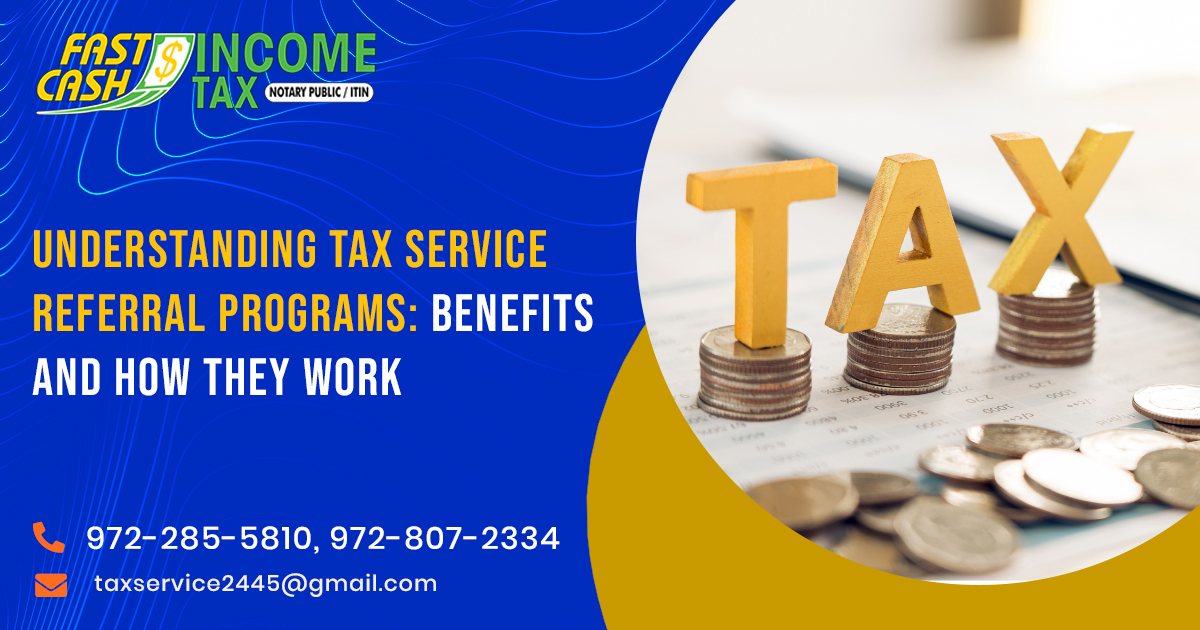 You are currently viewing Understanding Tax Service Referral Programs: Benefits and How They Work